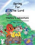 Spring for the Lord: Harley's Adventure