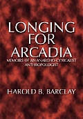 Longing For Arcadia Memoirs Of An Anarch