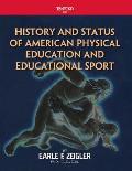 History and Status of American Physical Education and Educational Sport