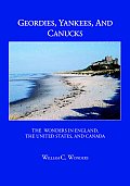 Geordies, Yankees, and Canucks: The Wonders in England, the United States, and Canada