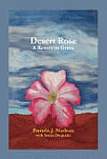 Desert Rose: A Return to Grace