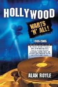 Hollywood: Warts 'N' All!