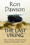 The Last Viking: The Untold Story of the World's Greatest Heist
