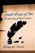 Small Drops of Ink: A Collection of Short Stories
