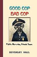Good Cop Bad Cop: Public Memories, Private Tears