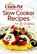 Rival Crock Pot Slow Cooker Recipes For All Occasions