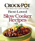 Crock Pot Best Loved Slow Cooker Recipes