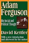 Adam Ferguson: His Social and Political Thought
