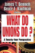 What Do Unions Do?: A Twenty-Year Perspective