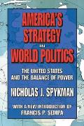America's Strategy in World Politics: The United States and the Balance of Power