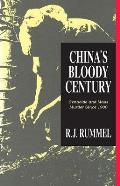 China's Bloody Century: Genocide and Mass Murder Since 1900