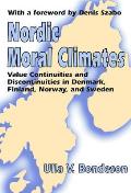 Nordic Moral Climates: Value Continuities and Discontinuities in Denmark, Finland, Norway, and Sweden