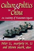 Culture and Politics in China: An Anatomy of Tiananmen Square