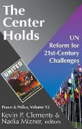 The Center Holds: UN Reform for 21st-Century Challenges