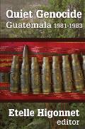 Quiet Genocide: Guatemala 1981-1983