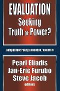 Evaluation: Seeking Truth or Power?