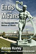 Ends and Means: An Inquiry into the Nature of Ideals