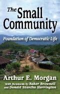 The Small Community: Foundation of Democratic Life