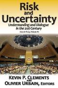 Risk and Uncertainty: Understanding and Dialogue in the 21st Century