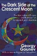 The Dark Side of the Crescent Moon: The Islamization of Europe and its Impact on American/Russian Relations