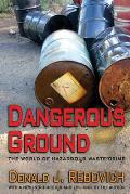 Dangerous Ground: The World of Hazardous Waste Crime