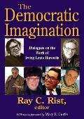 The Democratic Imagination: Dialogues on the Work of Irving Louis Horowitz