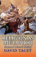 Religion as Metaphor: Beyond Literal Belief