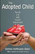 The Adopted Child: Family Life with Double Parenthood