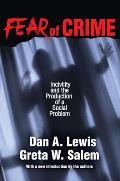 Fear of Crime: Incivility and the Production of a Social Problem