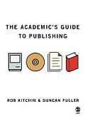The Academic′s Guide to Publishing