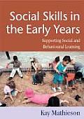 Social Skills in the Early Years: Supporting Social and Behavioural Learning