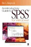 An Introductory Guide to SPSS(R) for Windows(R)