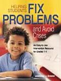 Helping Students Fix Problems and Avoid Crises: An Easy-To-Use Intervention Resource for Grades 1-4