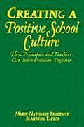 Creating a Positive School Culture: How Principals and Teachers Can Solve Problems Together