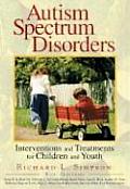 Autism Spectrum Disorders: Interventions and Treatments for Children and Youth