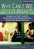 Why Cant We Get It Right Designing High Quality Professional Development For Standards Based Schools