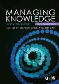 Managing Knowledge: An Essential Reader