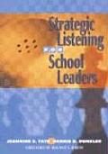 Strategic Listening For School Leaders
