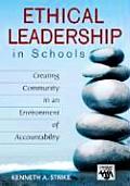 Ethical Leadership in Schools: Creating Community in an Environment of Accountability