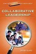 What Every Principal Should Know about Collaborative Leadership