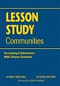 Lesson Study Communities: Increasing Achievement with Diverse Students