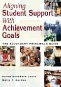 Aligning Student Support With Achievement Goals: The Secondary Principal's Guide