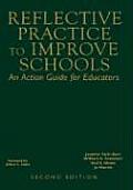 Reflective Practice to Improve Schools An Action Guide for Educators