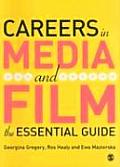 Careers in Media and Film: The Essential Guide