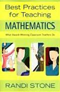 Best Practices for Teaching Mathematics: What Award-Winning Classroom Teachers Do