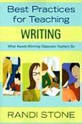 Best Practices for Teaching Writing: What Award-Winning Classroom Teachers Do