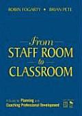 From Staff Room to Classroom: A Guide for Planning and Coaching Professional Development