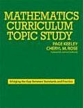 Mathematics Curriculum Topic Study: Bridging the Gap Between Standards and Practice