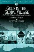 Gods in the Global Village The Worlds Religions in Sociological Perspective