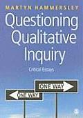 Questioning Qualitative Inquiry: Critical Essays